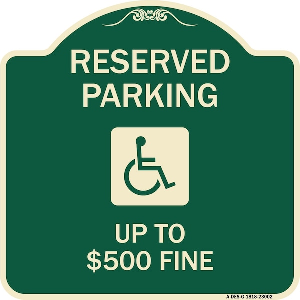 Reserved Parking Up to $500 Fine Handicapped Heavy-Gauge Aluminum Sign, 18" x 18", G-1818-23002